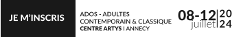 08-12  juillet  20 24 ADOS - ADULTES CONTEMPORAIN & CLASSIQUE CENTRE ARTYS I ANNECY JE M’INSCRIS