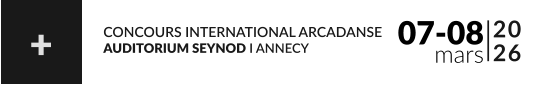 CONCOURS INTERNATIONAL ARCADANSE AUDITORIUM SEYNOD I ANNECY 20 26     07-08 mars    +