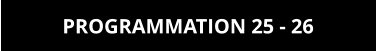 PROGRAMMATION 25 - 26