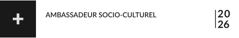 20 26 AMBASSADEUR SOCIO-CULTUREL +