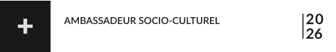 20 26 AMBASSADEUR SOCIO-CULTUREL +