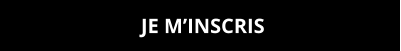 JE M’INSCRIS